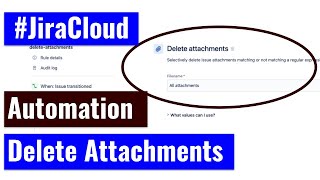 Jira Cloud Automation - Delete attachments