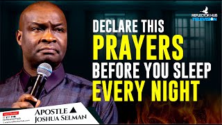 WARFARE AND MIDNIGHT PRAYERS OF BREAKTHROUGH BEFORE YOU SLEEP - APOSTLE JOSHUA SELMAN