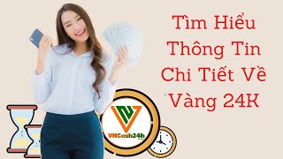 Vàng 24K Là Gì? Có Phải Vàng 9999 Không?