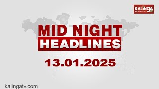 12 AM Headlines || January 13, 2025 || Kalinga TV