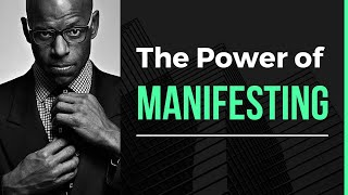 THE POWER OF MANIFESTING
