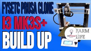 FYSETC Clone Prusa i3 MK3S+ Build (With Tips!) 3DPD 3D Printer Farm Life