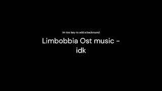 Limbobbia ost music - idk