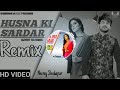 Husna Ki Sardaar Mohit sharma Remix By Dj Neeraj Shodapur