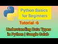 Understanding Data Types in Python - Google Colab | Tutorial-6 #python #pythonprogramming