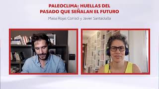 Paleoclima: Maisa Rojas y Javier Santaolalla @dateunvlog #UnPlanetaDeCientíficas