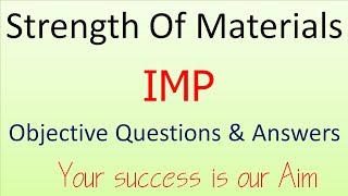 Mechanical Properties of Materials, Strength of Material Objective Question and answers mcq
