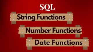 SQL String Functions | Number Functions | Date Functions