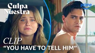 Noah Finds Out She’s Pregnant | Culpa Nuestra | Clip | Prime Video