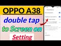 OPPO A18 me double tap to Screen on Setting kaise kare | Oppo a18 double tap to Screen on Setting