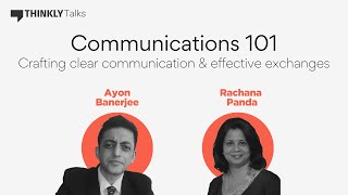 Crafting Clear Communication \u0026 Effective Exchanges ft. Ayon Banerjee \u0026 Rachana Panda