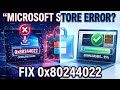How to Fix Microsoft Store Error 0x80244022 Problem