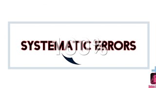 Systematic errors well explained|| Do not memorize||Cambridge Zimsec Alevel Notes