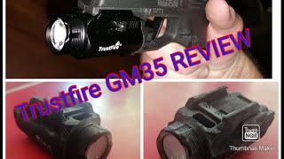 Trustfire GM35 REVIEW