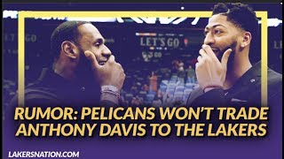 Lakers Rumors: Pelicans Won't Trade AD to the Lakers No Matter the Trade Package