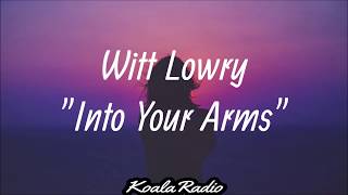 Witt Lowry - Into Your Arms ft. Ava Max (Lyrics/Lyric Video)