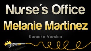Melanie Martinez - Nurse's Office (Karaoke Version)