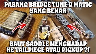 ATURAN PASANG BRIDGE GITAR MODEL LESPAUL YANG LUPUT DIAMATI PARA GITARIS | BRIDGE ABR-1 VS NASHVILLE