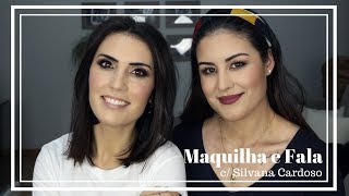 Maquilha e Fala c/Silvana | Tânia Morais