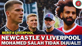 Jelang Super Sunday, NEWCASTLE v LIVERPOOL❗| Tegas, SALAH Tak Dijual❗| HINCAPIE Terlalu Mahal❌