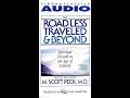 The Road Less Traveled and Beyond by Scott Peck, M D  4 of 8