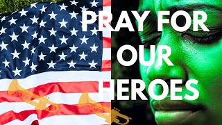 PRAYER FOR OUR FALLEN HEROES
