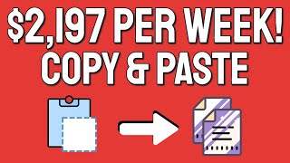 Make $2,197.00 Per Week Just Copy & Paste! | (How to Make Money Online in 2021)