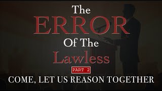 Error of the Lawless PART 2