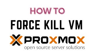 How to Force kill a VM in Proxmox