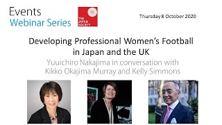 WEBINAR - Developing Professional Women’s Football in Japan \u0026 the UK