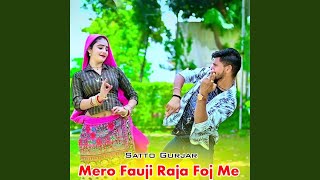 Mero Fauji Raja Foj Me