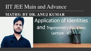 Lecture 41 |IIT JEE Main & Advance |Trigonometry Equations|Trigonometrical Solution| Concepts|Tricks