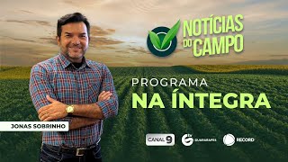 Notícias do Campo com Jonas Sobrinho - 26/01/2025