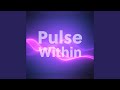 Pulse Within