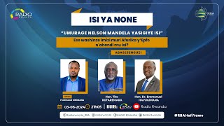 🔴 #IsiYaNone: Umurage wa Nelson Mandela: Ese washinze imizi muri Afurika y'Epfo n'ahandi mu isi?