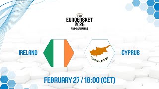 Ireland v Cyprus | Full Basketball Game | FIBA EuroBasket 2025 Pre-Qualifiers