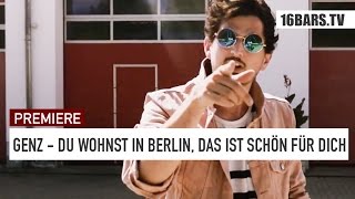 Genz - Du wohnst in Berlin, das ist schön für dich (16BARS.TV PREMIERE)