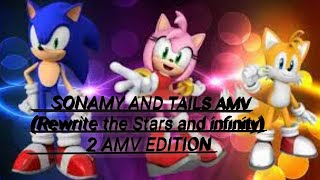 Sonic, Amy Rose and Tails Mile's  (Rewrite the Stars and Infinity) AMV ''2 AMV's EDITION''