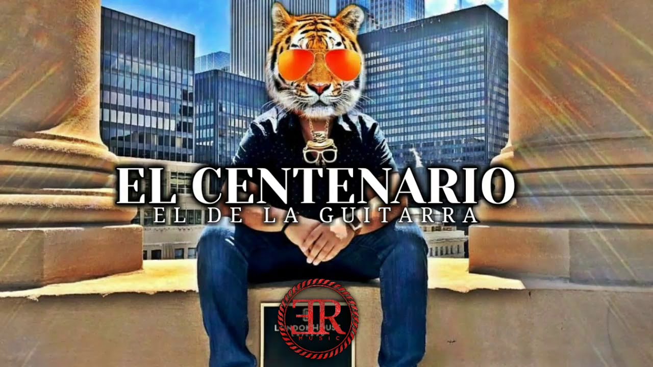 El De La Guitarra El Centenario Corridos 2018 Chords Chordify