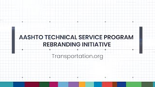 AASHTO Technical Service Program Rebranding Initiative