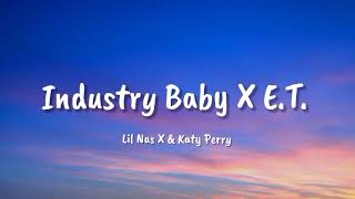 Industry Baby X E T  (Lyrics) |  Lil Nas X , Katy Perry, Meghan Trainor, Ava Max