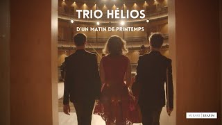 Trio Hélios - D'un matin de printemps - Teaser