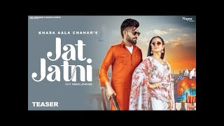 Jat Jatni Official Video Khasa Aala Chahar   Rakhi Lohchab   New Haryanvi Songs Haryanavi 2023