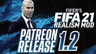 FIFER's FIFA 21 REALISM MOD 1.2! IS OUT! PATREON RELEASE! INSTALLATION TUTORIAL!