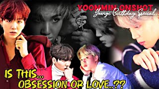 𝗜𝘀 𝗧𝗵𝗶𝘀.. 𝗢𝗯𝘀𝗲𝘀𝘀𝗶𝗼𝗻 𝗢𝗥 𝗟𝗼𝘃𝗲..??❤️😩 ~ Yoongi Birthday SPL 🥳 ~ || Yoonmin Movie🍿|| #yoonminlove #btsff