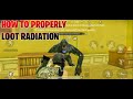 HOW TO LOOT RADIATION ZONE PROPERLY