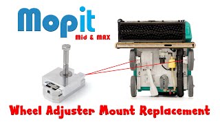 Mopit Mid/MAX - Wheel adjuster mount and brush pressure