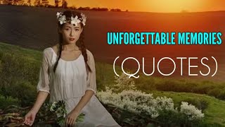 Unforgettable Memories Quotes And Sayings