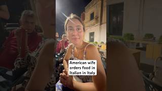 American wife orders food in Italy in Italian