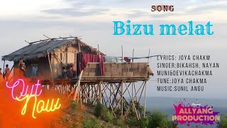 BIZU MELAT|| NEW CHAKMA SONG || ALLYANG PRODUCTION||2k23